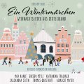 Ein Wintermärchen - Weihnachtslieder aus Deutschland