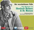 Die verschollenen Fälle - Neue Abenteuer von Sherlock Holmes & Dr. Watson