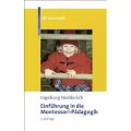 Einführung in die Montessori-Pädagogik (3. Auflage)