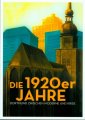 Die 1920er Jahre – Dortmund zwischen Moderne und Krise