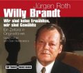 Willy Brandt - "Wir sind keine Erwählten, wir sind Gewählte"