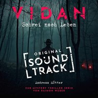 Der Soundtrack zur Mystery-Hörspiel-Serie 'VIDAN – Schrei nach Leben'