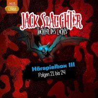 Jack Slaughter - Hörspielbox III
