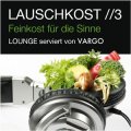 Lecker Lounge: Wir verlosen 5x LAUSCHKOST //3