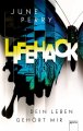 Lifehack - Dein Leben gehört mir