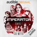 IMPERATOR: Audible bringt Kai Meyers neue Phantastik-Serie als Exklusiv-Hörspielreihe