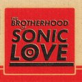 The Brotherhood of Sonic Love