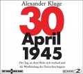 30. April 1945 - Der Tag, an dem Hitler sich erschoss und die Westbindung der Deutschen begann