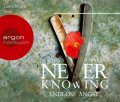 Never Knowing - Endlose Angst