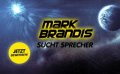 MARK BRANDIS: SciFi-Reihe sucht Sprecher für die finale Folge