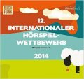 12. Internationaler Hörspielwettbewerb - Hörspielsommer e.V. 2014