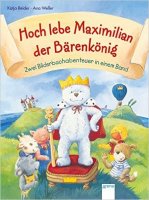 Hoch lebe Maximilian der Bärenkönig!