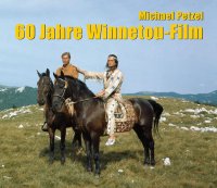 60 Jahre Winnetou-Film