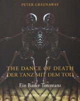The Dance of Death/Der Tanz mit dem Tod - Ein Basler Totentanz